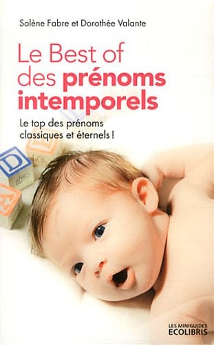 Le Best of des prénoms intemporels