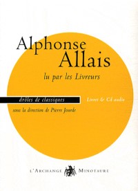 Alphonse Allais : Lu par les Livreurs (1CD audio)