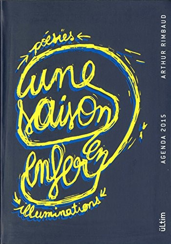 Agenda 2015 üLtim - Une saison en enfer, d'Arthur Rimbaud
