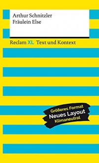 Fräulein Else. Textausgabe mit Kommentar und Materialien: Reclam XL - Text und Kontext