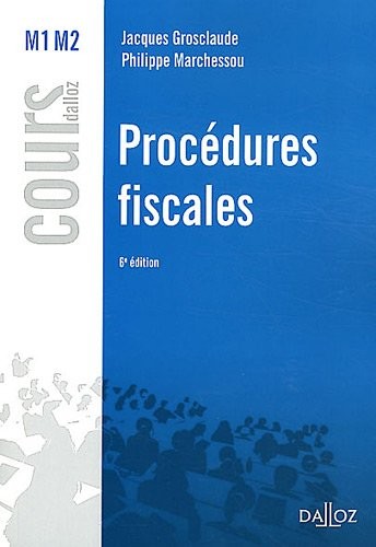 Procédures fiscales - 6e éd.: Cours
