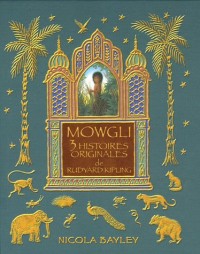 MOWGLI 3 HISTOIRES ORIGINALES