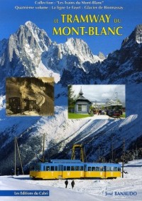 Le tramway du Mont-Blanc : La ligne Le Fayet-Glacier de Bionnassay