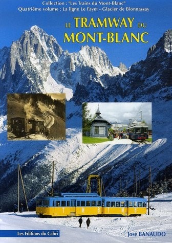 Le tramway du Mont-Blanc : La ligne Le Fayet-Glacier de Bionnassay
