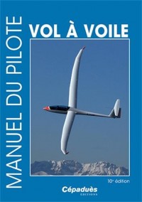 Manuel du Pilote Vol à Voile - 10e édition