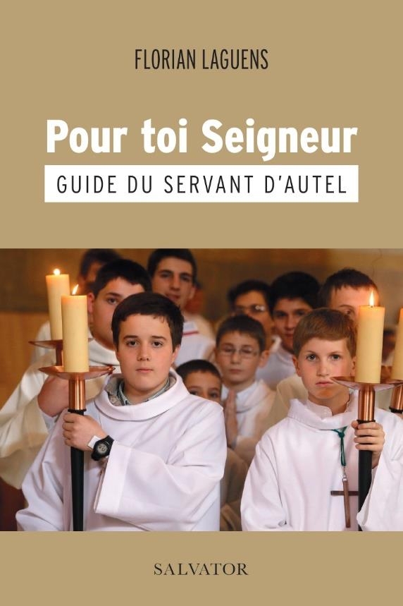 Guide du servant d’autel: Pour toi Seigneur