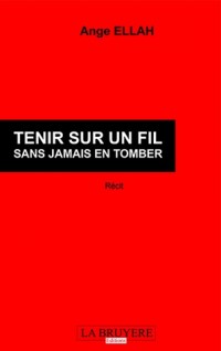 Tenir sur un fil sans jamais en tomber