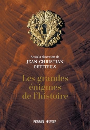 Les grandes énigmes de l'histoire (édition collector)