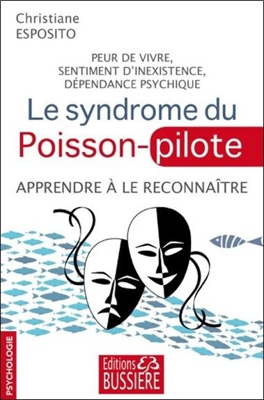 Le syndrome du Poisson-Pilote - Apprendre à le reconnaître