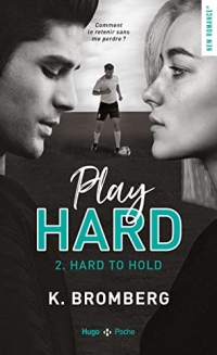 Play hard series - tome 2 Hard to hold