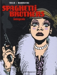 Spaghetti Brothers : L'intégrale
