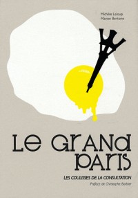 Le grand Paris : Les coulisses de la consultation