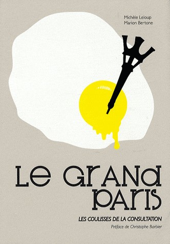 Le grand Paris : Les coulisses de la consultation