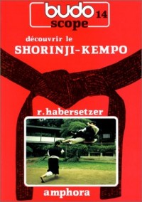 Budoscope, tome 14 : Découvrir le Shorinji-Kempo