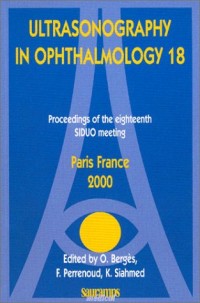 Ultrasonography In Ophthalmology, numéro 18 : Proceedings Of The Eighteenth SIDUO Meeting : Paris France 2000 (en anglais)
