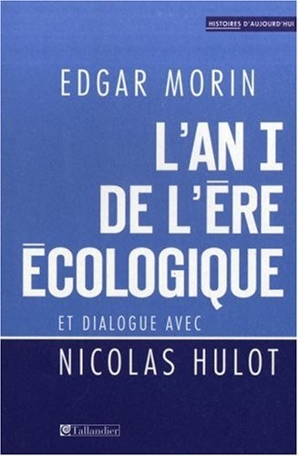 L'an I de l'ère écologique : La Terre dépend de l'homme qui dépend de la Terre