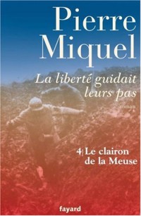 La liberté guidait leurs pas, Tome 4 : Le clairon de la Meuse