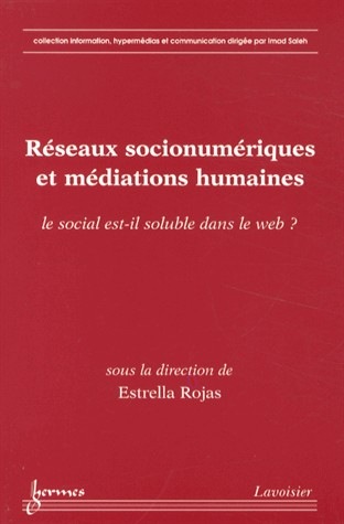 Réseaux socionumériques et médiations humaines : Le social est-il soluble dans le web ?
