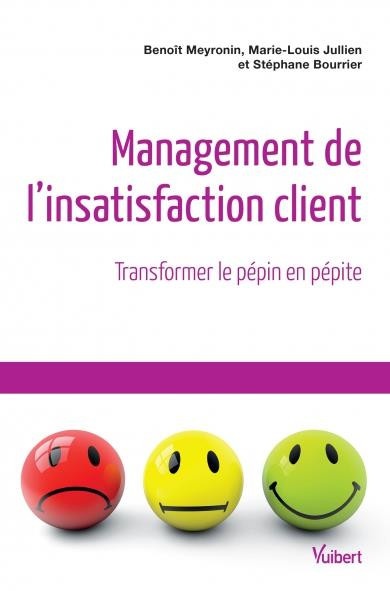Management de l'insatisfaction client : Transformer le pépin en pépite