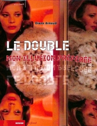 Le Double, mon illusion préférée