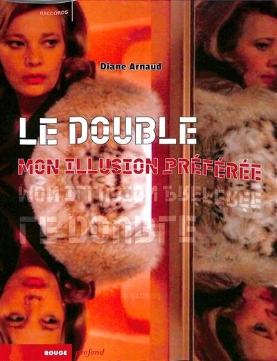 Le Double, mon illusion préférée