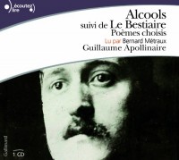 Alcools/Le Bestiaire: Poèmes choisis