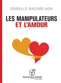 Les manipulateurs et l'amour [Livre Audio Mp3]