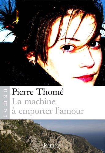 La machine à emporter l'amour