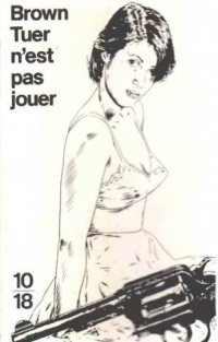 Tuer n'est pas jouer