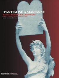 D'Antigone à Marianne : Rêves et réalités de la République, collection des Beaux-Arts de Paris