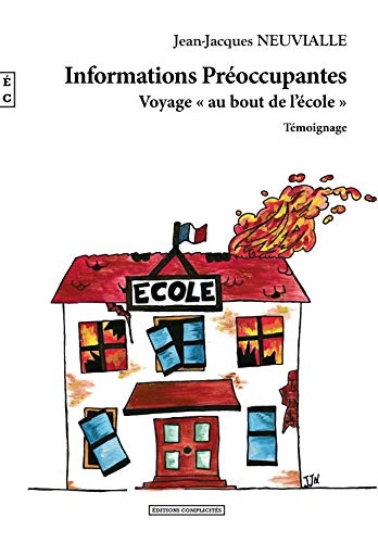INFORMATIONS PREOCCUPANTES - VOYAGE ' AU BOUT DE L ECOLE '