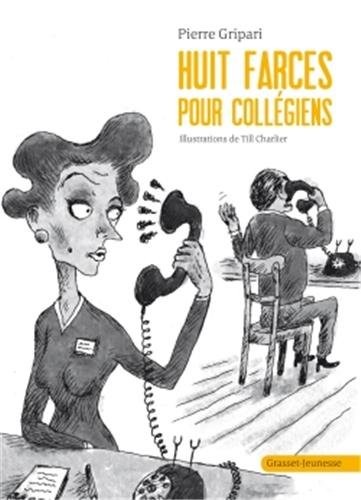 Huit farces pour collégiens