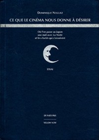 Ce que le cinéma nous donne à désirer : Où l'on passe au Japon une nuit avec La Notte et les clartés qui s'ensuivent, éloge