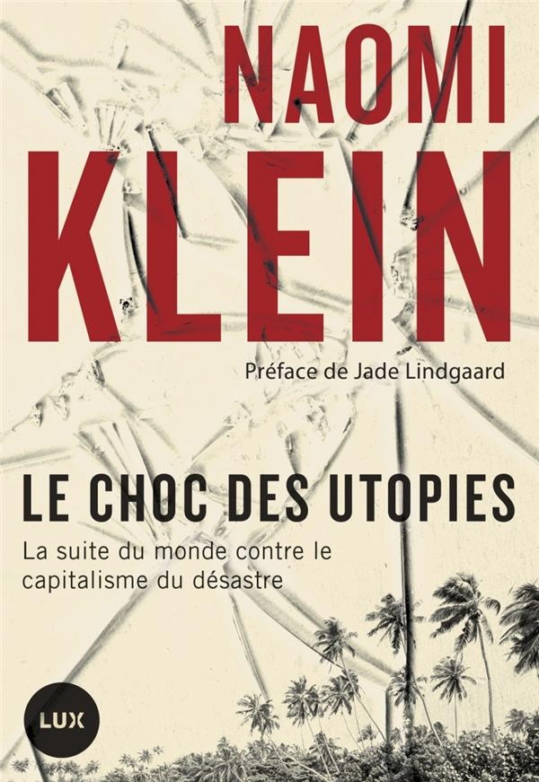 Le Choc des Utopies - la Suite du Monde Contre le Capitali