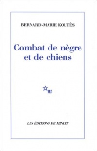 Combat de nègre et de chiens. (suivi des) Carnets