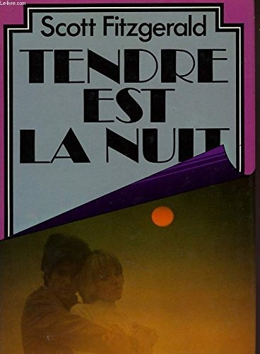 Tendre est la nuit : Roman américain (Club pour vous Hachette) [9782245002032]