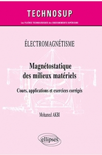 Électromagnétisme - Magnétostatique de milieux matériels - Cours, applications et exercices corrigés