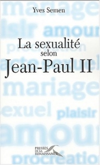 La Sexualité selon Jean-Paul II