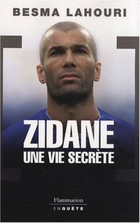 Zidane, une vie secrète
