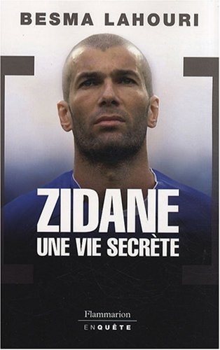 Zidane, une vie secrète