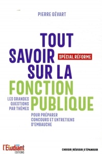 Tout savoir sur la fonction publique - Spécial réforme