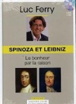 Spinoza et Leibniz : Le bonheur par la raison (1CD audio)