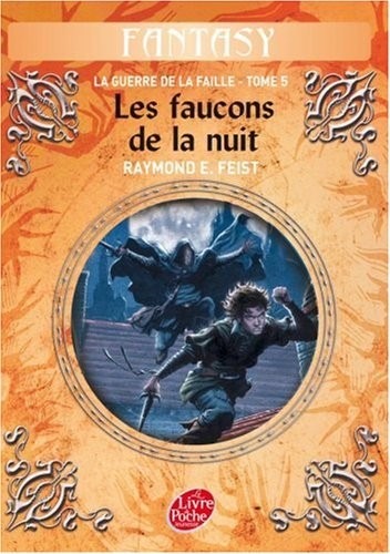 La Guerre de la Faille, Tome 5 : Les faucons de la nuit