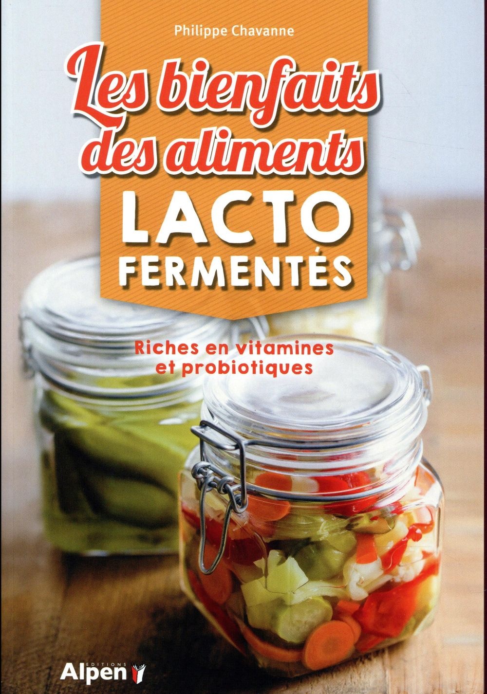 Les Bienfaits des aliments lactofermentés