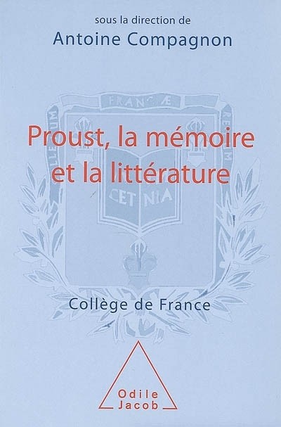 Proust, la mémoire et la littérature