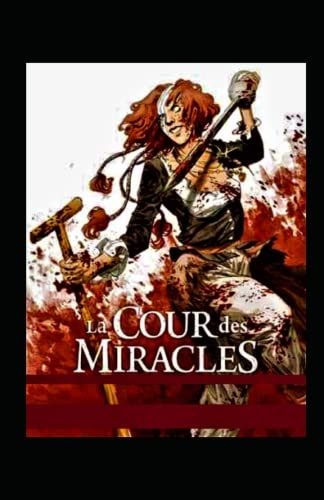 La Cour des miracles: illustre [9798843648374]