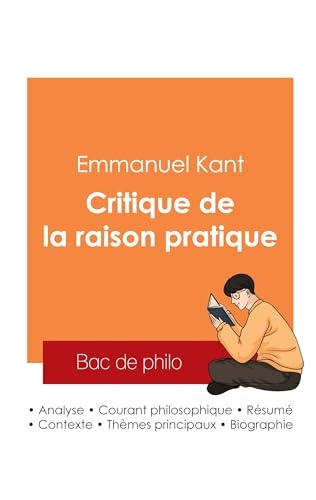 Réussir son Bac de philosophie 2025 : Analyse de la Critique de la raison pratique de Kant