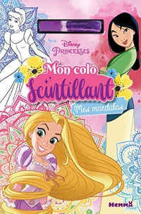 Disney Princesses - Mon colo scintillant - Mes mandalas - Bloc de coloriage - Dès 4 ans