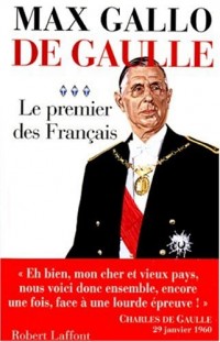 De Gaulle, tome 3 : le premier des français