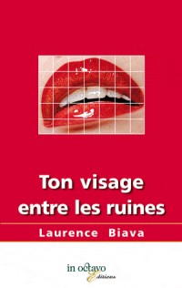 Ton visage entre les ruines